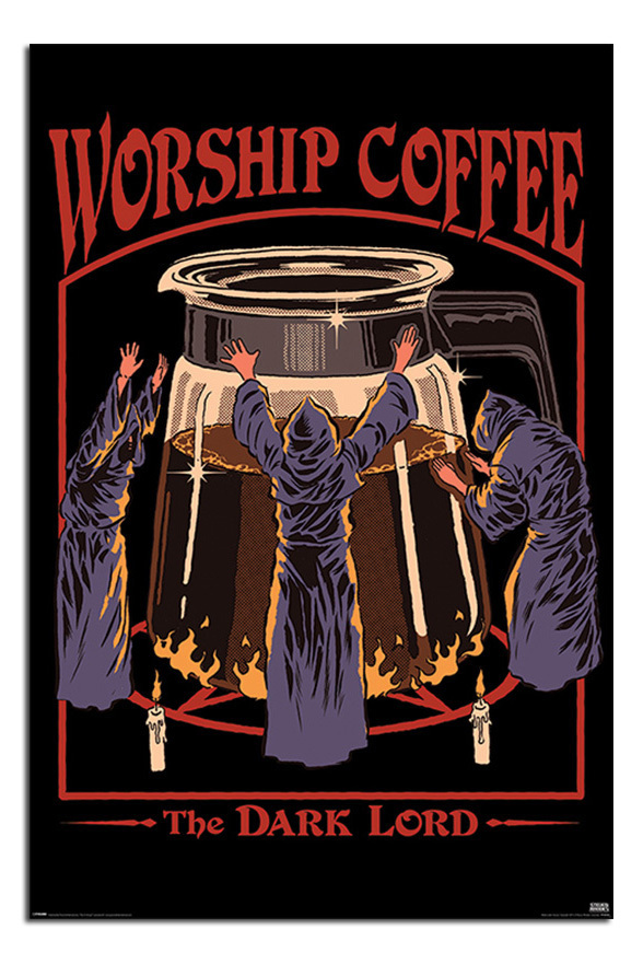 Steven Rhones Worship Coffee The Dark Lord Poster